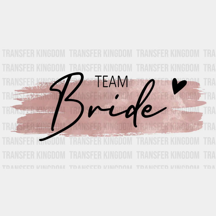 Team Bride Bridal Party design- DTF heat transfer
