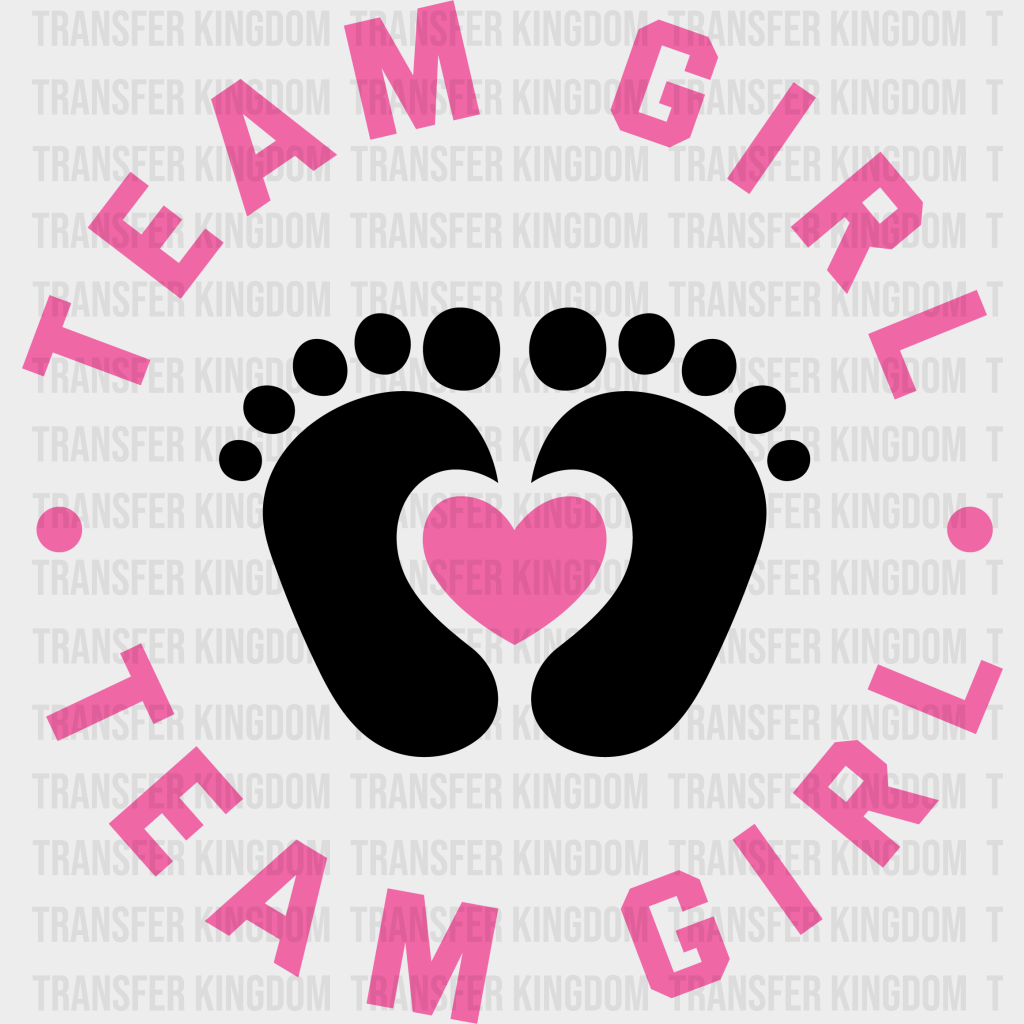 Team Girl Feet Design - Gender Reveal Dtf Transfer Unisex S & M (10’’) / Dark Color See Imaging