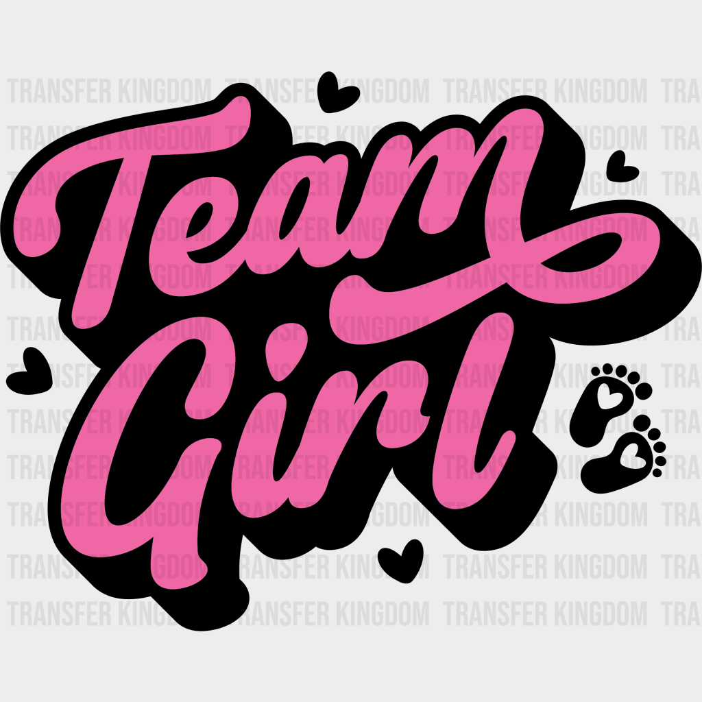 Team Girl Pink Design - Gender Reveal Dtf Transfer Unisex S & M (10’’) / Dark Color See Imaging