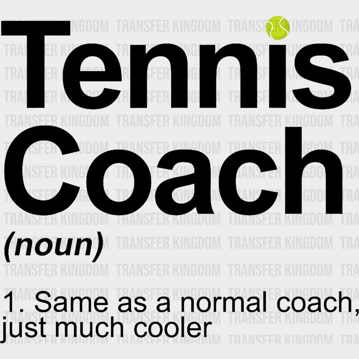 Tennis Coach Definition, B&W Design - Tennis DTF Transfers