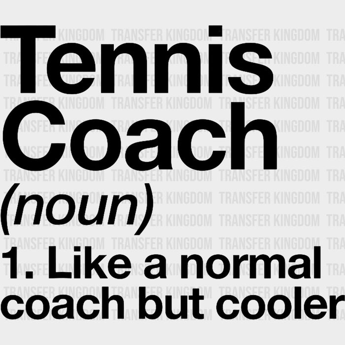 Tennis Coach Definition, B&W - Tennis DTF Transfers