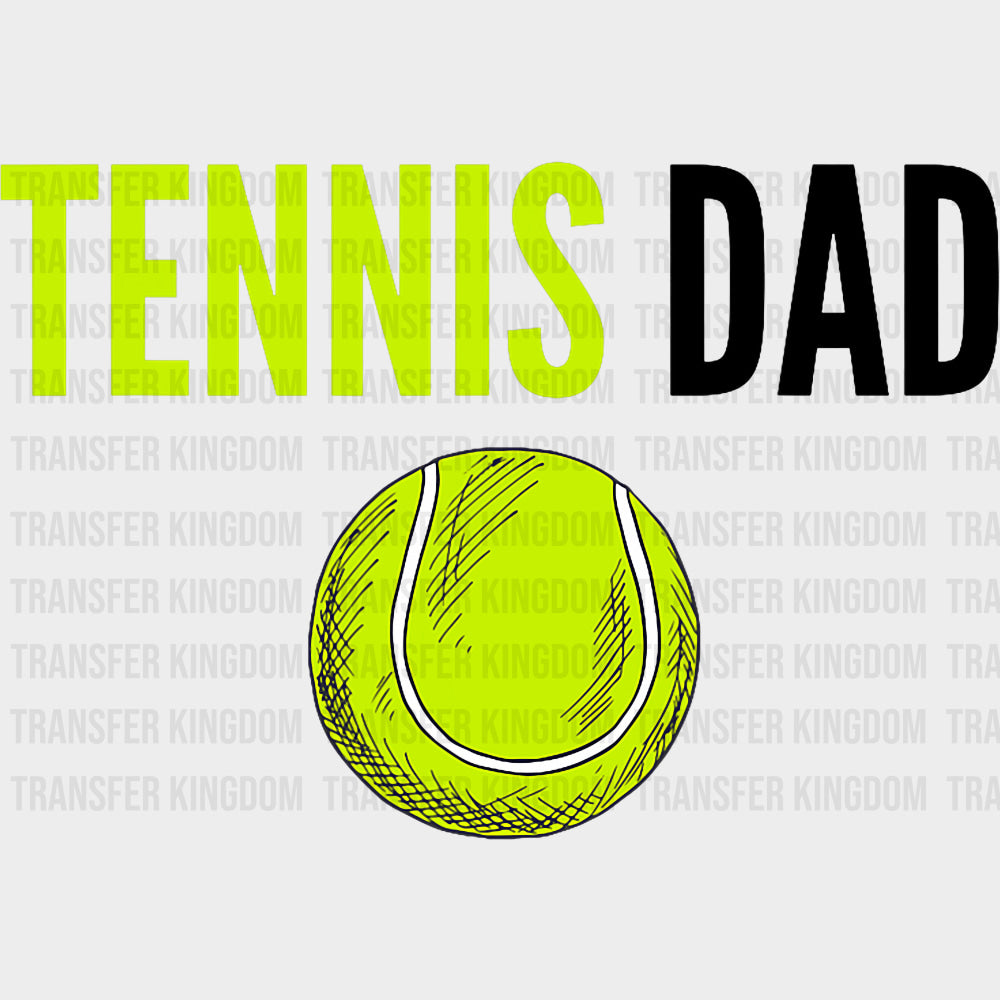 Tennis Dad - Tennis DTF Transfers Adult Unisex - S & M (10’’) / Dark Color Design (See Imaging)