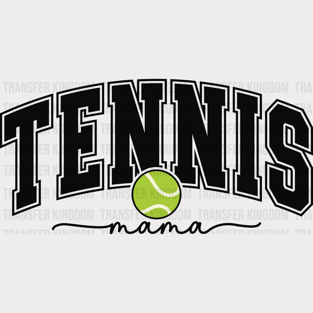 Tennis Mama Design - Dtf Heat Transfer Unisex S & M (10’’) / Dark Color (See Imaging)