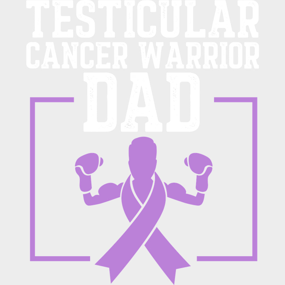 Testicular Cancer Warrior Dad - Testicular Cancer DTF Transfers - Adult Unisex - S & M (10’’) / Light Color Design (See