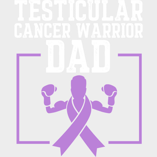 Testicular Cancer Warrior Dad - Testicular Cancer DTF Transfers - Adult Unisex - S & M (10’’) / Light Color Design (See