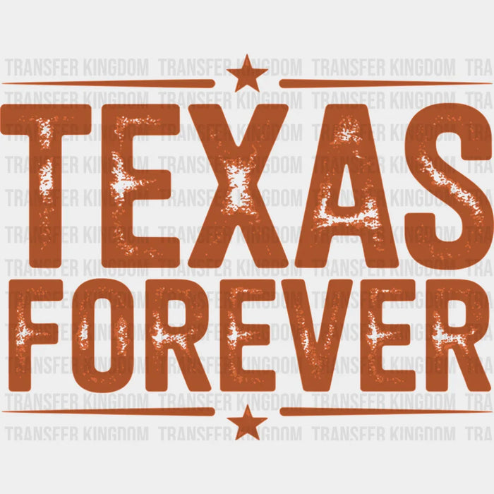 Texas Forever - States & Cities DTF Transfer