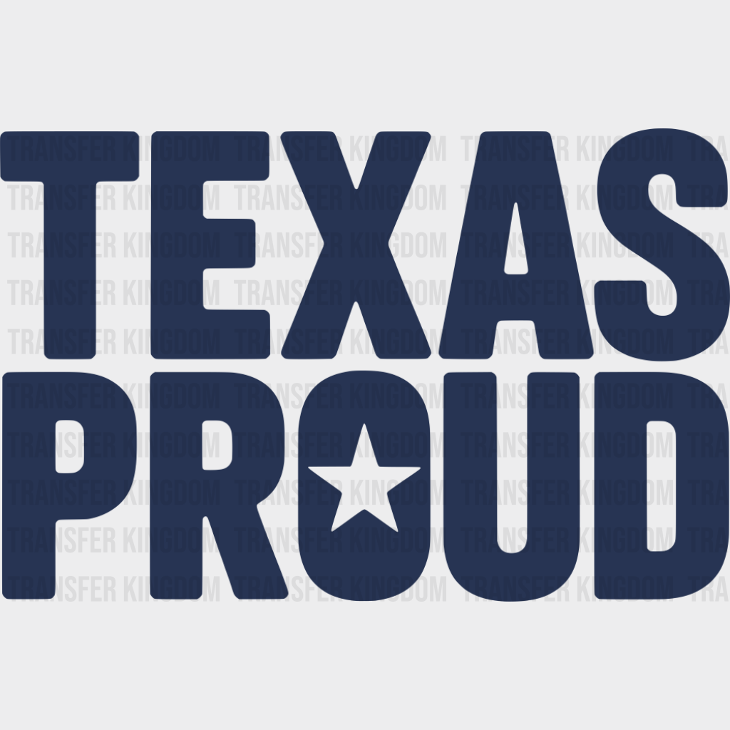 Texas Proud Blue Design - States & Cities DTF Transfer