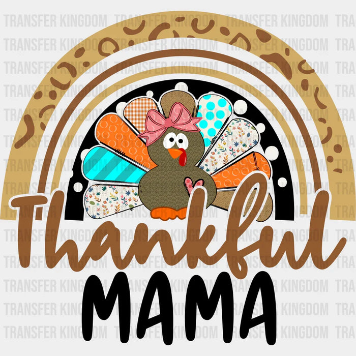 Thankful Mama Rainbow - Thanksgiving DTF Transfer