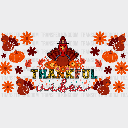 Thankful Vibes Turkey Design - Fall Cup Wrap Uv Sticker Permanent Dtf Decal