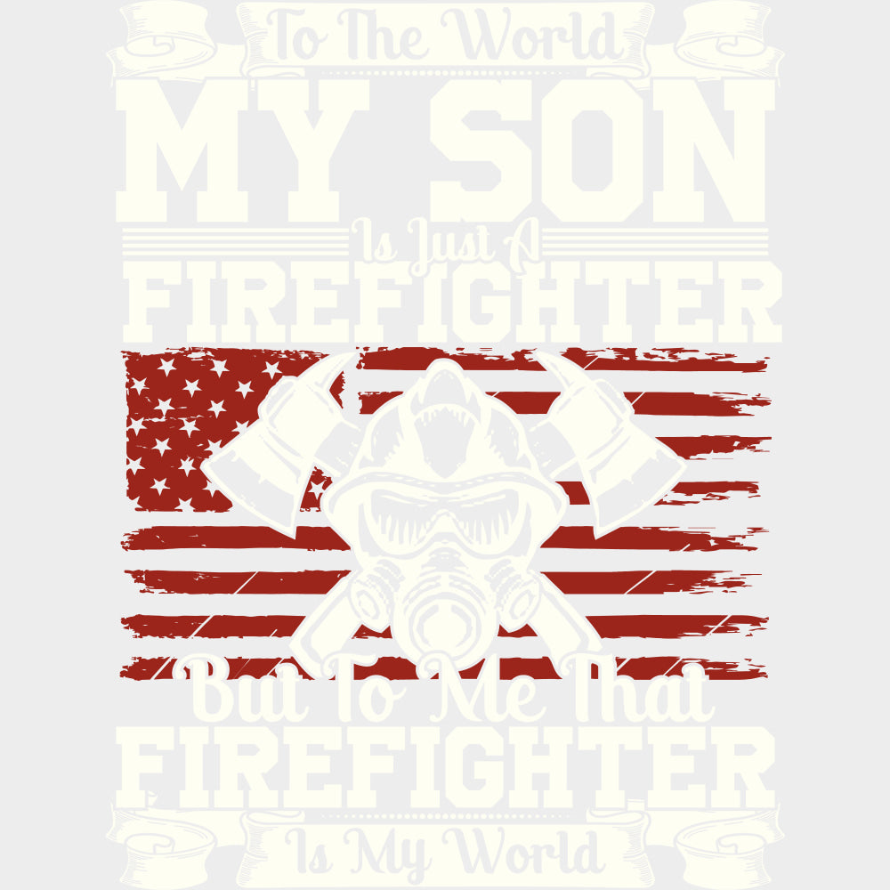 That Firefighter Is My World - Fire Department DTF Transfers Adult Unisex - S & M (10’’) / Light Color Design (See