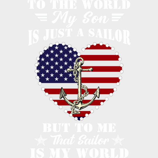 That Sailor Is My World - Military DTF Transfer Adult Unisex - S & M (10’’) / Light Color Design (See Imaging)