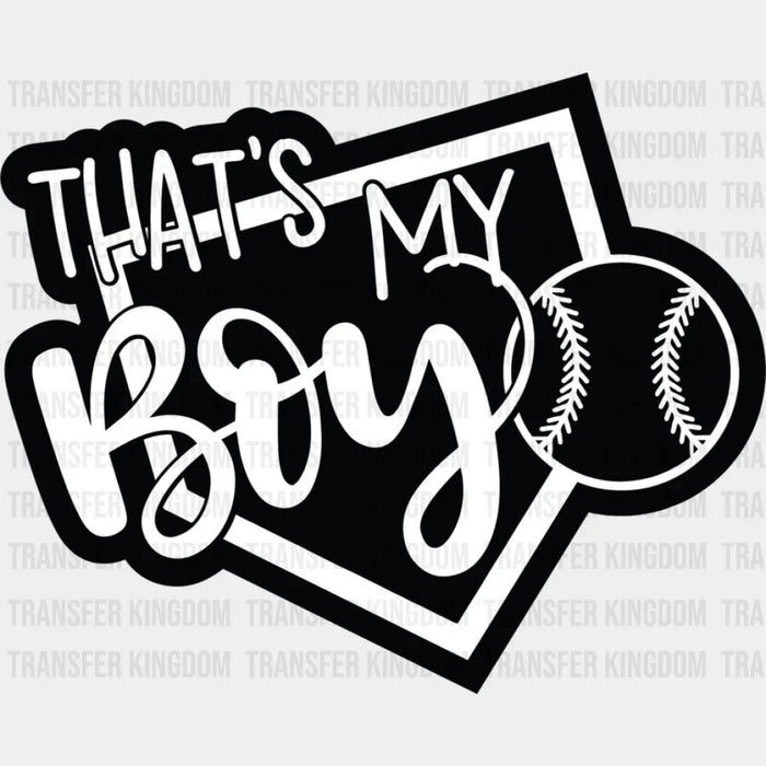 That's My Boy B&W - Softball DTF Heat Transfer