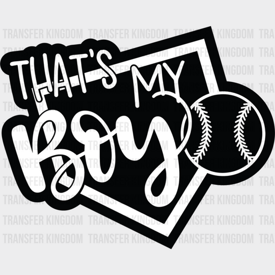 That’s My Boy - Softball Dtf Heat Transfer Unisex S & M (10’’) / Dark Color Design (See Imaging)