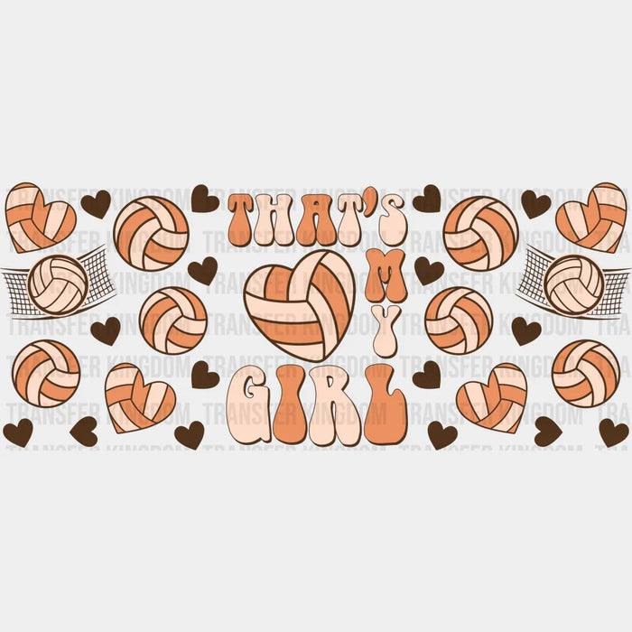 That's My Girl Heart - Volleyball Cup Wrap UV Sticker Permanent UV DTF Decal
