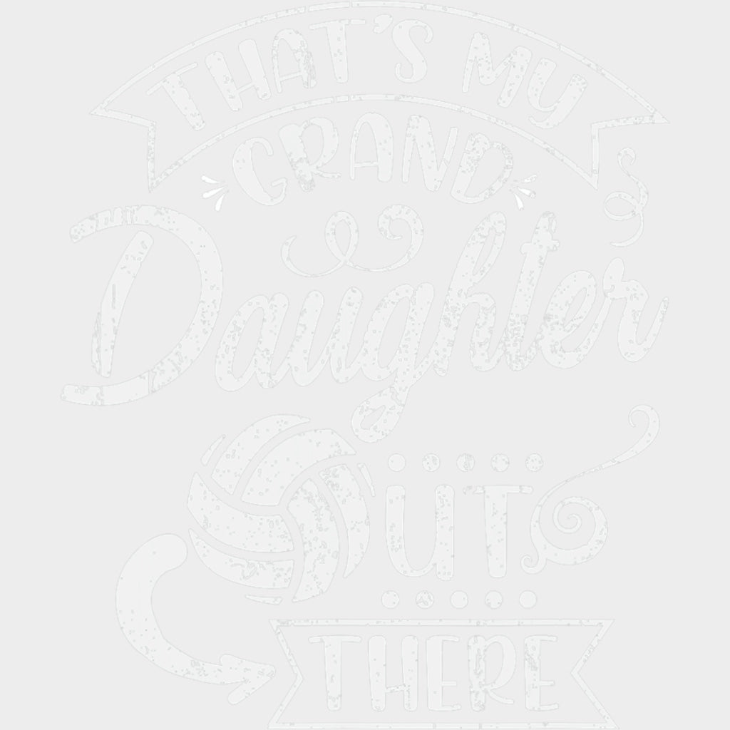 That's My Granddaughter Out There - Volleyball DTF Transfers transfer-kingdom Light Color Design (See Imaging)
