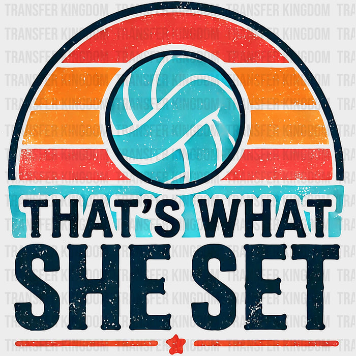 That's What She Set - Volleyball DTF Transfers