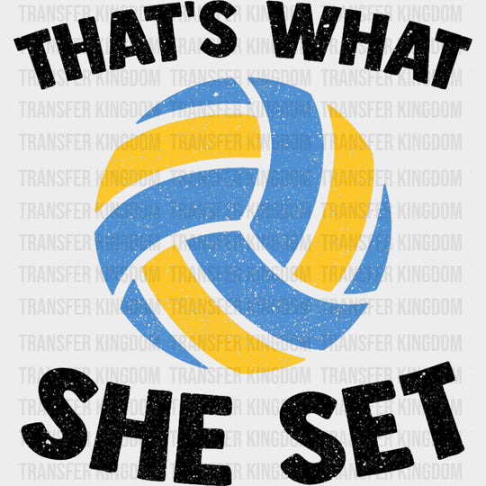 That's What She Set - Volleyball DTF Transfers transfer-kingdom Dark Color Design (See Imaging)