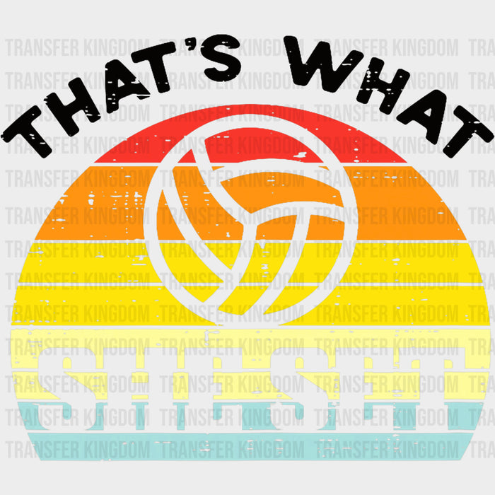 That's What She Set - Volleyball DTF Transfers