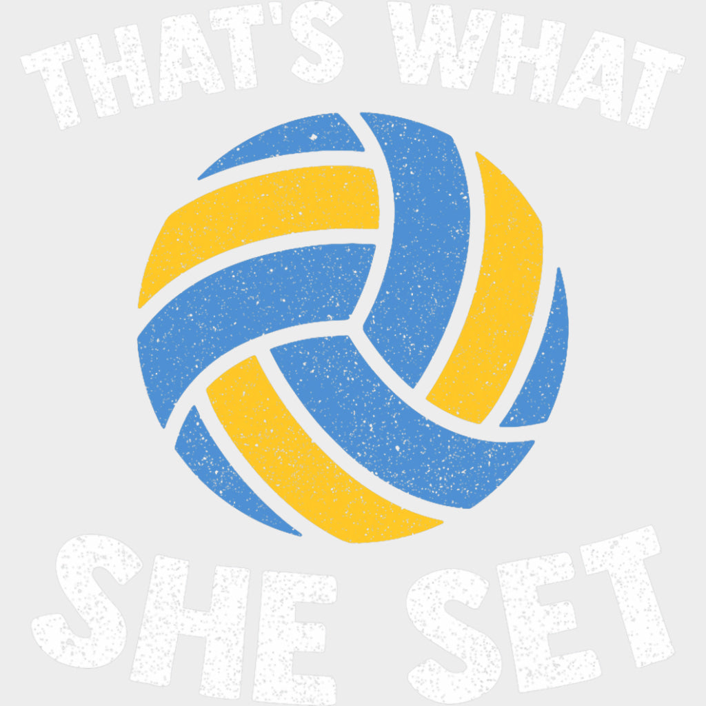 That's What She Set - Volleyball DTF Transfers transfer-kingdom Light Color Design (See Imaging)