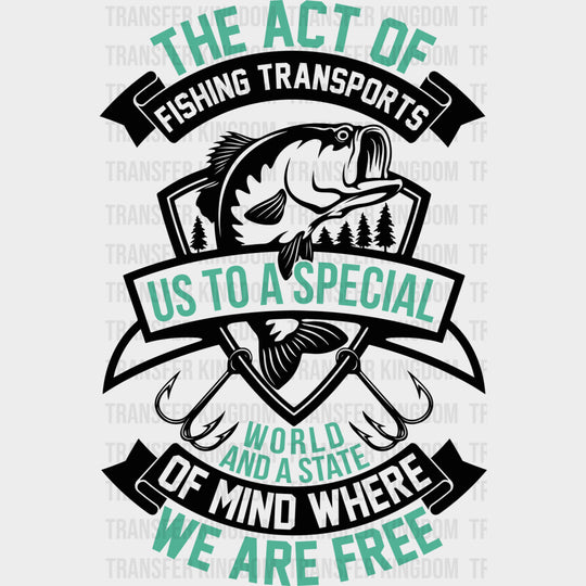 The Act Of Fishing - Fishing DTF Transfers Adult Unisex - S & M (10’’) / Dark Color Design (See Imaging)