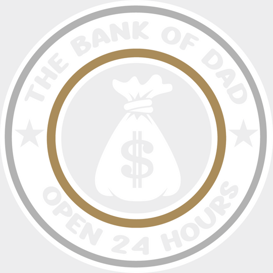 The Bank Of Dad Open 24 Hours - Father’s Day DTF Transfer