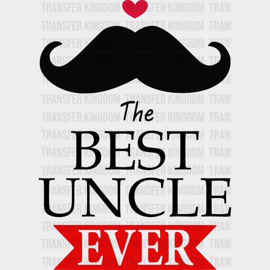 The Best Uncle Ever - Dtf Heat Transfer Unisex S & M (10’’) / Dark Color Design See Imaging