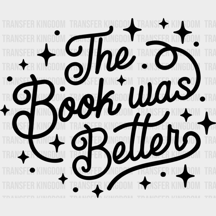 The Book Was Better - Reading DTF Transfers