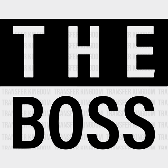 The Boss - Real Design Couple Matching Dtf Heat Transfer Unisex S & M ( 10 ) / Dark Color See