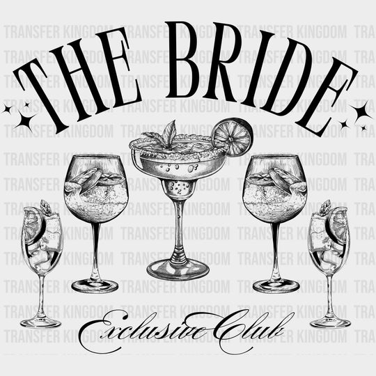 The Bride Exclusive Club - Bachelorette DTF Transfers transfer-kingdom Dark Color Design (See Imaging)