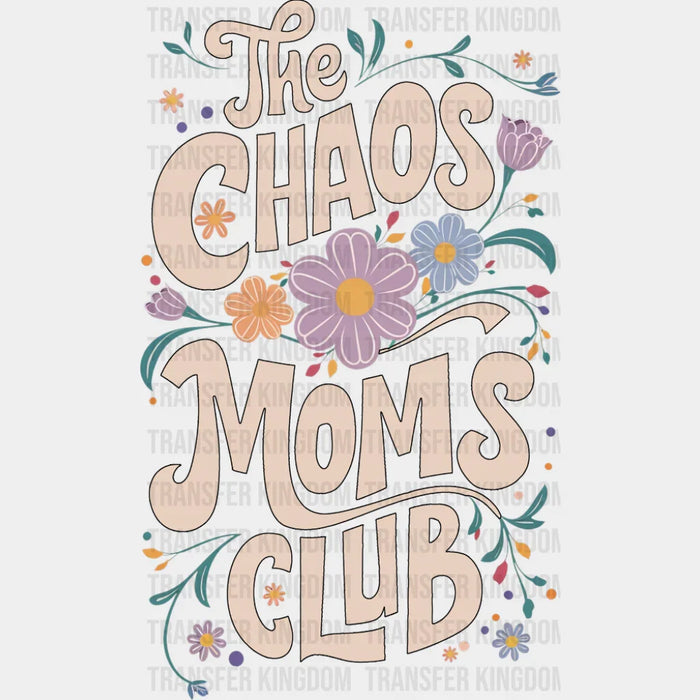 The Chaos Moms Club - Mother's Day DTF Transfer