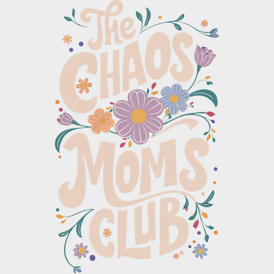 The Chaos Moms Club - Mother’s Day DTF Transfer Adult Unisex - S & M (10’’) / Light Color Design (See Imaging)