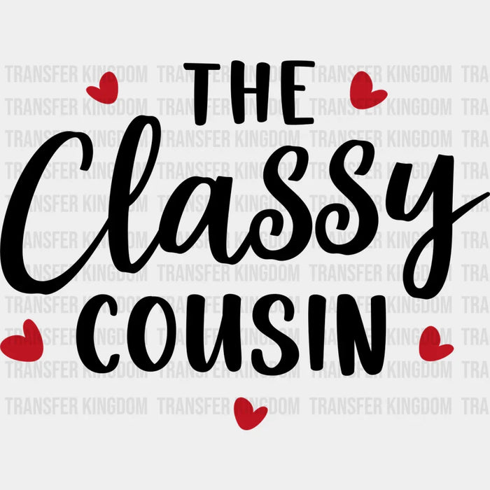 The Classy Cousin - Cousins DTF heat transfer