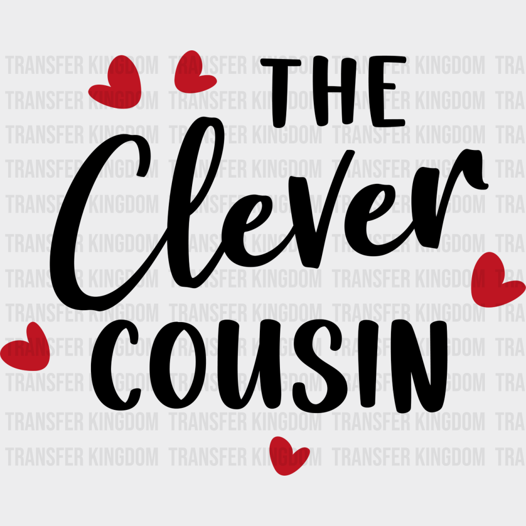 The Clever Cousin - Cousins Dtf Heat Transfer Unisex S & M (10’’) / Dark Color Design See Imaging