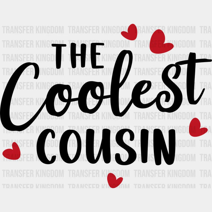 The Coolest Cousin - Cousins DTF heat transfer