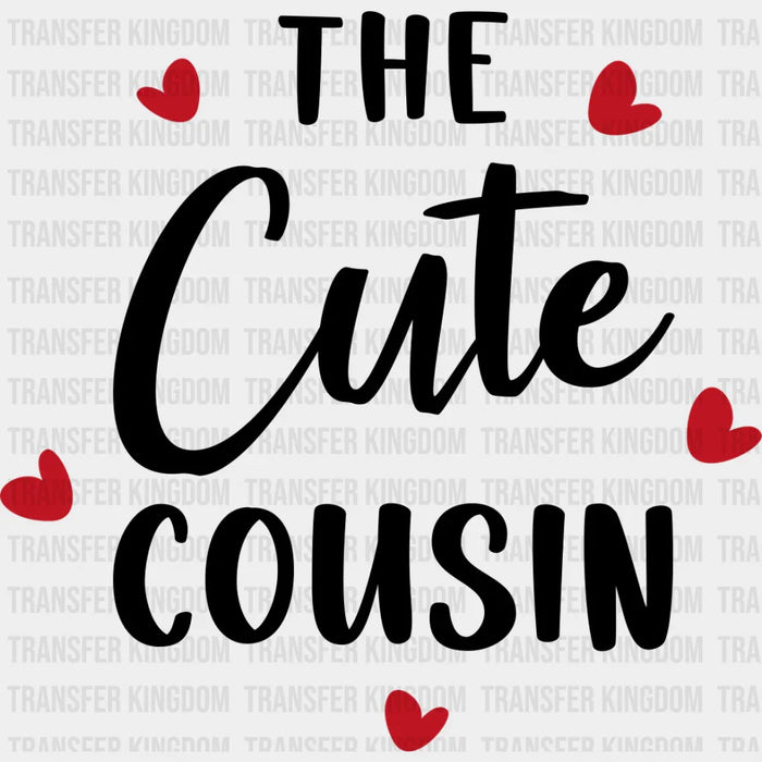 The Cute Cousin - Cousins DTF heat transfer