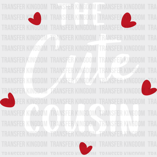 The Cute Cousin - Cousins Dtf Heat Transfer Unisex S & M (10’’) / Light Color Design See Imaging