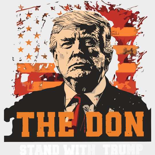 The Don Stand With Trump - Theme Dtf Transfer Unisex S & M (10’’) / Light Color Design See Imaging