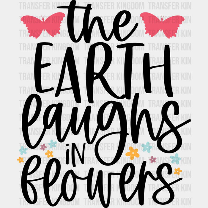 The Earth Laughs In Flowers - Spring DTF Transfer