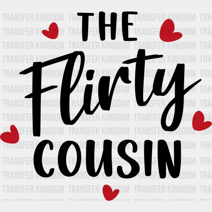 The Flirty Cousin - Cousins DTF heat transfer