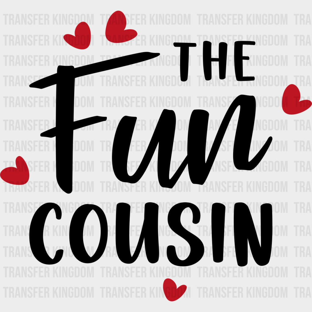 The Fun Cousin - Cousins Dtf Heat Transfer Unisex S & M (10’’) / Dark Color Design See Imaging