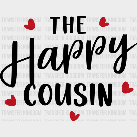 The Happy Cousin - Cousins Dtf Heat Transfer Unisex S & M (10’’) / Dark Color Design See Imaging