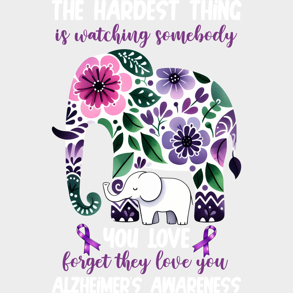 The Hardest Thing Is... - Alzheimer's Awareness DTF Transfer transfer-kingdom Light Color Design (See Imaging)
