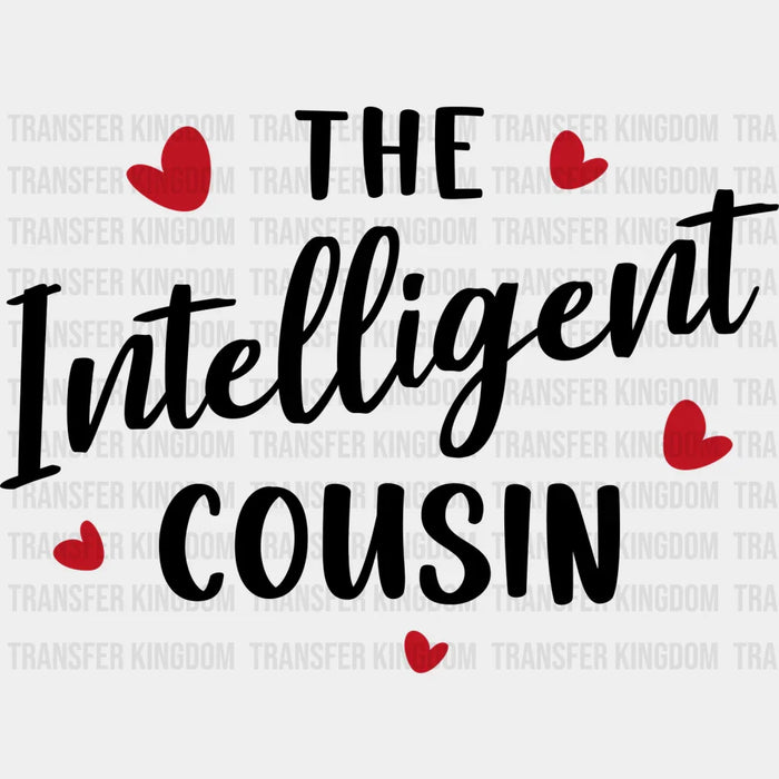 The Intelligent Cousin - Cousins DTF heat transfer