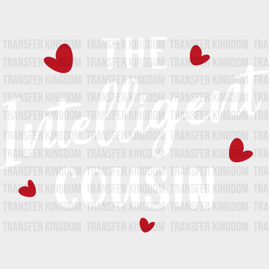 The Intelligent Cousin - Cousins Dtf Heat Transfer Unisex S & M (10’’) / Light Color Design See