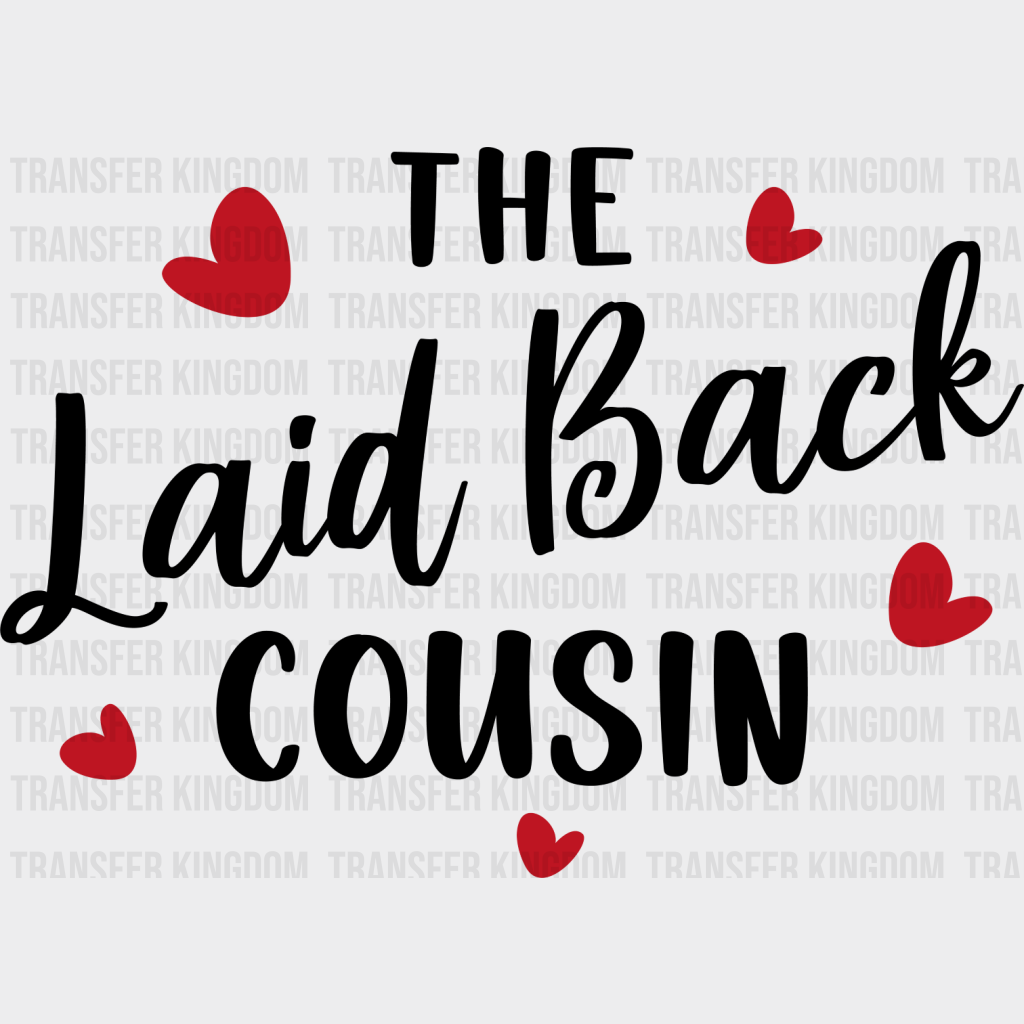 The Laid Back Cousin - Cousins Dtf Heat Transfer