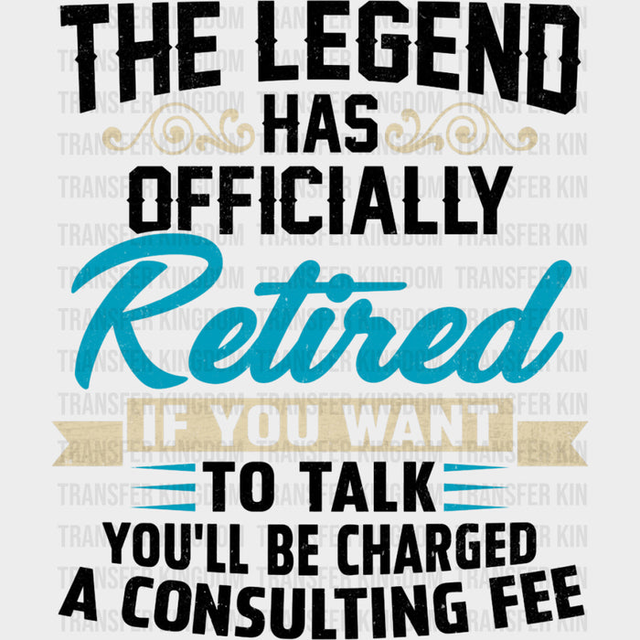 The Legend Has Officially Retired - Retirement DTF Transfers
