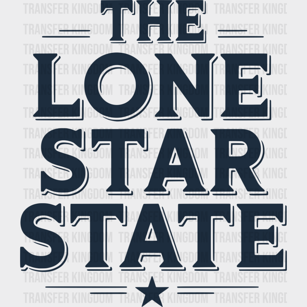 The Lone Star State Blue - States & Cities DTF Transfer