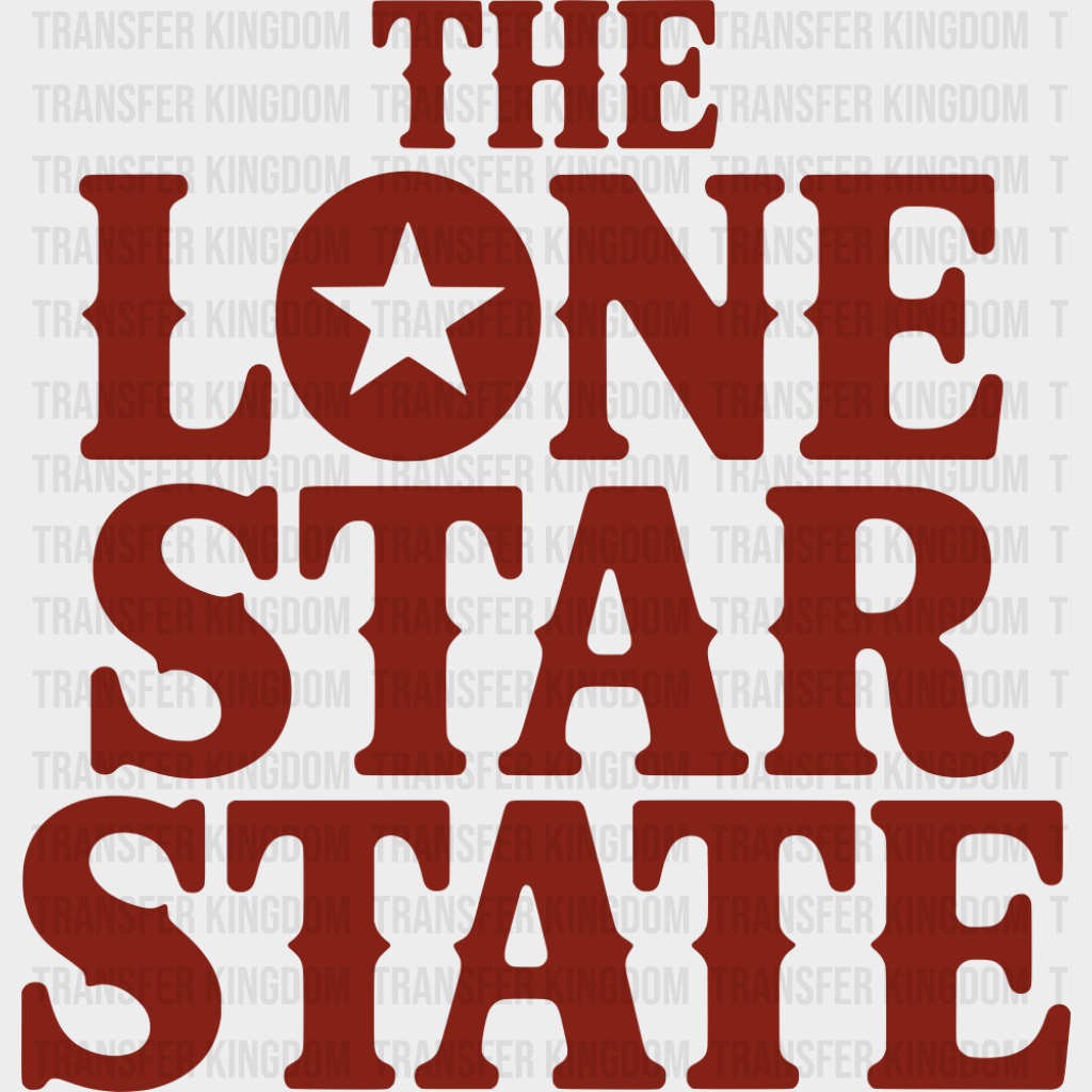 The Lone Star State - States & Cities DTF Transfer
