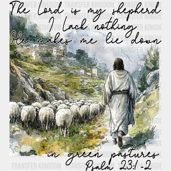 The Lord Is My Shepherd - Christianity DTF Transfer