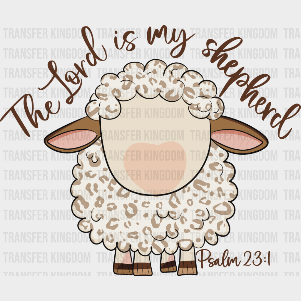 The Lord Is My Shepherd Psalm 23:1 - Christianity DTF Transfer Adult Unisex - S & M (10’’) / Dark Color Design (See